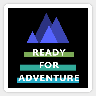 Ready For Adventure Magnet